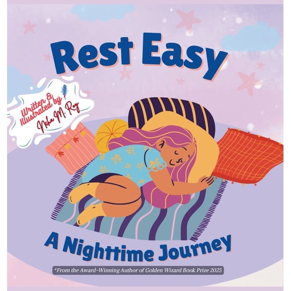 Stars and Sweet Dreams Rest Easy - A Nighttime Journey: The most calming bedtime picture book for children ages 3-7, (Hardcover)