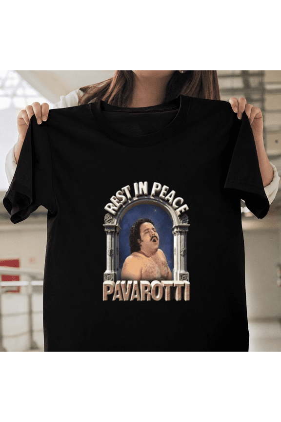 Rest In Peace Pavarotti Ron Jeremy Funny Opera Singer Pun Unisex T-ShirtPlus Size S–5XL Available