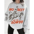 thumbnail image 1 of No Rest for the Rowdy Sweatshirt UNISEX Vintage Western Graphic Hoodie Trendy Grunge Tops Cowboy Crewneck Retro Aesthetic Cowgirl Clothing Tshirt All Size S-5XL, 1 of 5