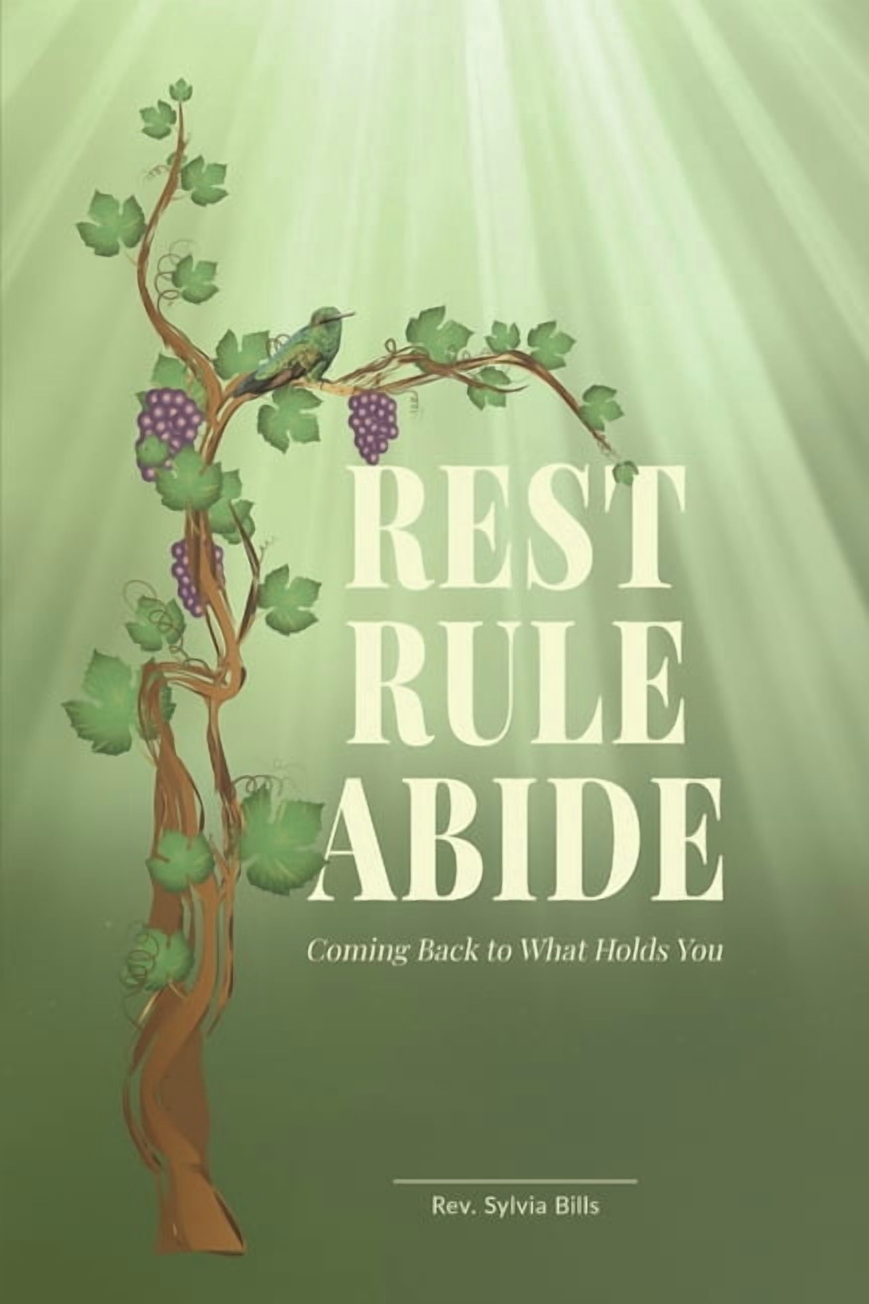 Rest - Rule - Abide: Coming Back to What Holds You, (Paperback)