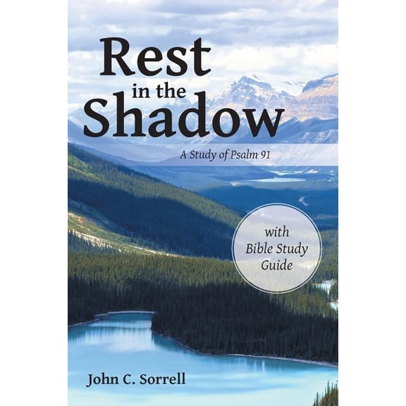 Rest in the Shadow: A Study of Psalm 91 (Paperback)