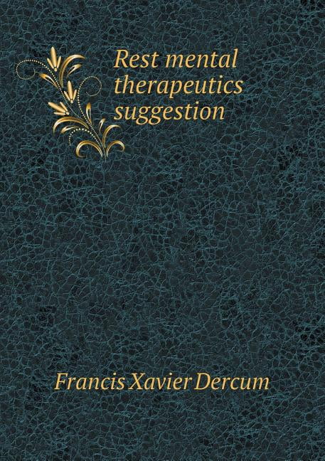 Rest mental therapeutics suggestion (Paperback)