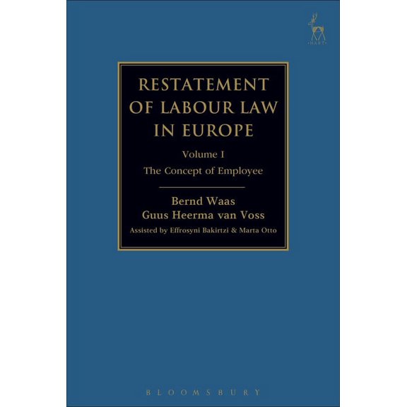 Restatement of Labour Law in Europe: Vol I: The Concept of Employee, (Hardcover)