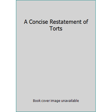 Pre-Owned A Concise Restatement of Torts (Paperback) 0314247602 9780314247605