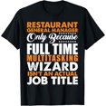 thumbnail image 1 of Restaurant General Manager Not An Actual Job Title T-Shirt, 1 of 4