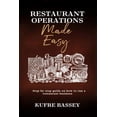 thumbnail image 1 of Restaurant Operations Made Easy: Step-by-step guide on how to run a restaurant business, (Paperback), 1 of 1