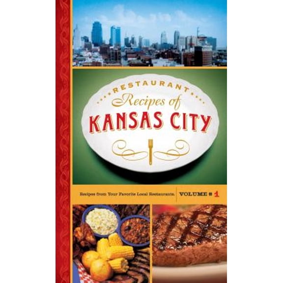 Pre-Owned Restaurant Recipes of Kansas City (Unknown) 0981628257 9780981628257