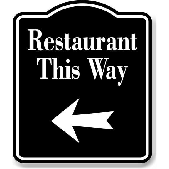 Restaurant This Way Left Arrow BLACK Aluminum Composite Sign, 8.5"x10"