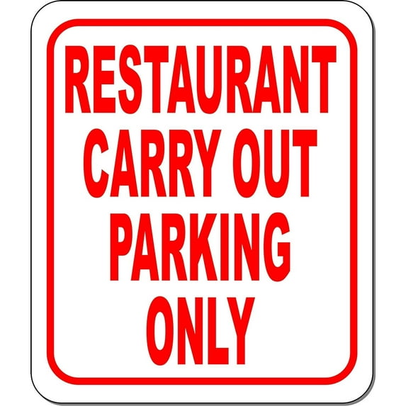 Restaurant carry out parking only RED Aluminum Composite Sign, 15"x18"