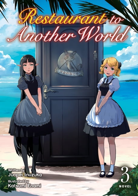 Restaurant to Another World (Light Novel): Restaurant to Another World (Light Novel) Vol. 3 (Series #3) (Paperback)