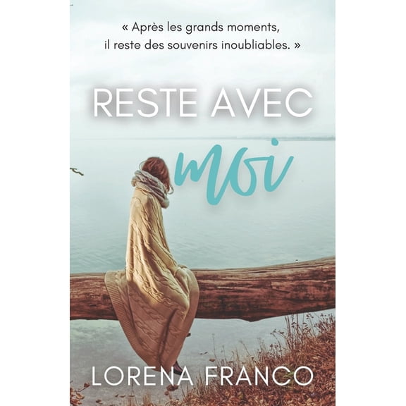 Reste avec moi: Roman romantique, intime et mouvant, (Paperback)