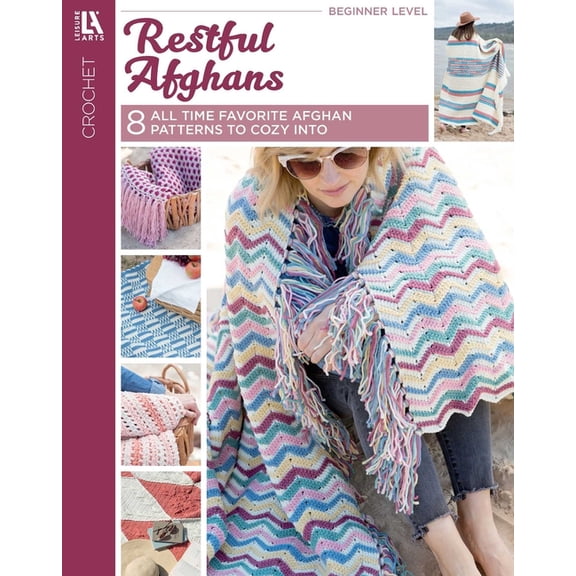 Restful Afghans Crochet: 8 All Time Favorite Afghan Patterns to Cozy Into, (Paperback)
