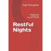 Restful Nights Navigating the Science and Solutions of Sleep Paperback