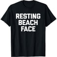 thumbnail image 1 of Resting Beach Face T-Shirt funny saying sarcastic cute Beach T-Shirt, 1 of 3