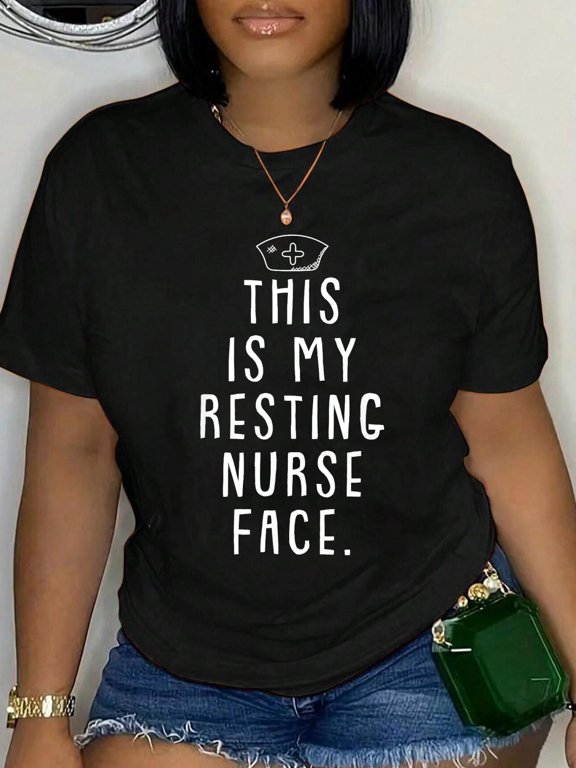 Resting Nurse Face Funny Registered RN Nurse Student Gift Crew Neck Cotton Women's Graphic Tee Casual Daily Wear T-Shirt