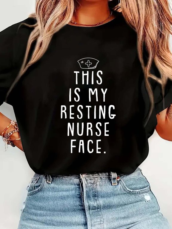 Resting Nurse Face Funny Registered RN Nurse Student GiftCrew Neck Graphic Tee Cotton Women T-Shirt
