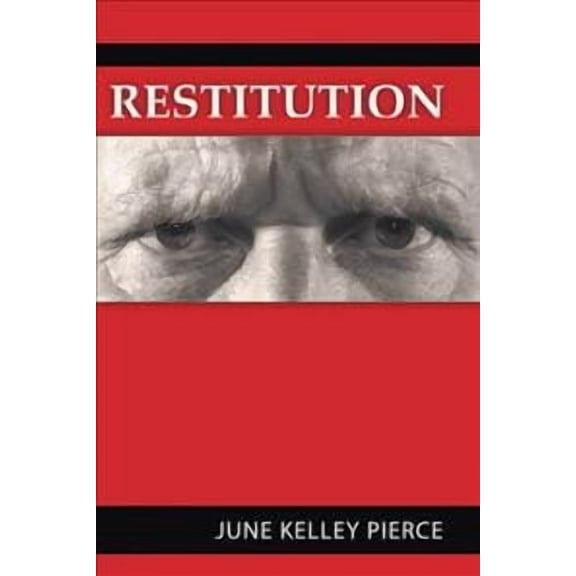 Restitution (Paperback) by June Kelley Pierce