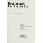 Pre-Owned Restitution in Criminal Justice : A Critical Assessment of Sanctions (Hardcover) 9780669009910