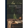 thumbnail image 1 of Restless Human Hearts: A Novel, of III; Volume II (Hardcover), 1 of 1