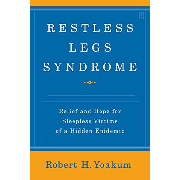 Pre-Owned Restless Legs Syndrome: Relief and Hope for Sleepless Victims of a Hidden Epidemic (Paperback) 0743280687 9780743280686