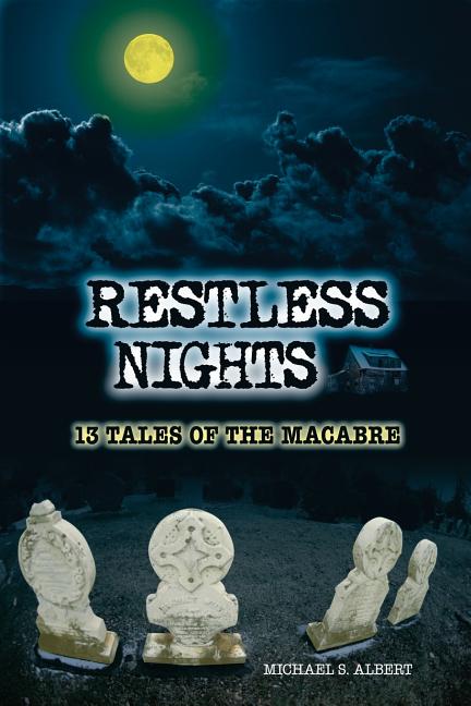 Restless Nights : 13 Tales of the Macabre (Paperback)