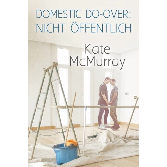 Restoration Channel (Deutsch) Domestic Do-over: Nicht Ã¶ffentlich, (Paperback)