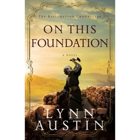 Pre-Owned On This Foundation (The Restoration Chronicles): 3 Paperback