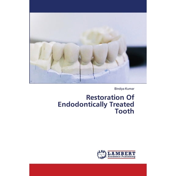 Restoration Of Endodontically Treated Tooth, (Paperback)