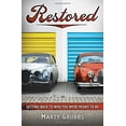 thumbnail image 1 of Pre-Owned Restored: Getting Back to Who You Were Meant to Be, 9781593179427, 1593179421, Paperback,, 1 of 1