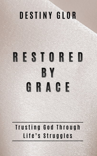 by Grace: Trusting God Through Life's Struggles, (Paperback)