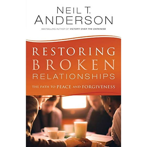 Pre-Owned Restoring Broken Relationships: The Path to Peace and Forgiveness (Paperback) 0764220241 9780764220241