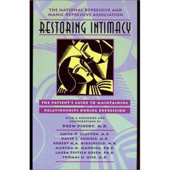 Pre-Owned Restoring Intimacy: The Patient's Guide to Maintaining Relationships During Depression (Paperback) 0967389305 9780967389301