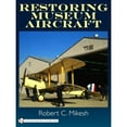 thumbnail image 1 of Pre-Owned Restoring Museum Aircraft (Hardcover) 0764332341 9780764332340, 1 of 1
