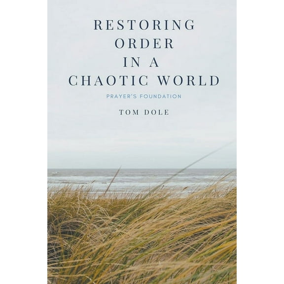 Restoring Order in a Chaotic World, (Paperback)