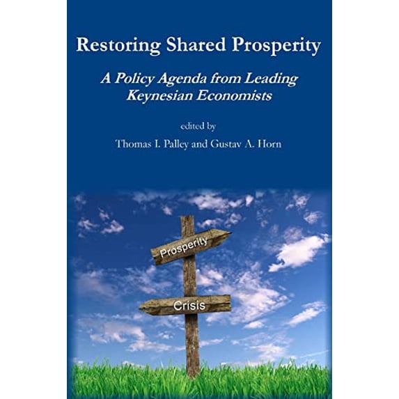 Pre-Owned Restoring Shared Prosperity: A Policy Agenda from Leading Keynesian Economists Paperback