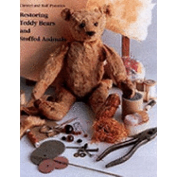 Restoring Teddy Bears and Stuffed Animals (Hardcover)