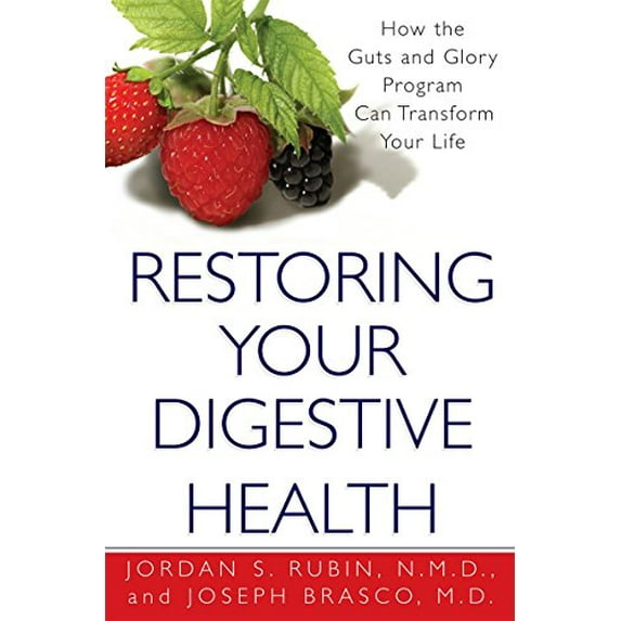 Pre-Owned Restoring Your Digestive Health: : How The Guts And Glory Program Can Transform Your Life (Paperback)