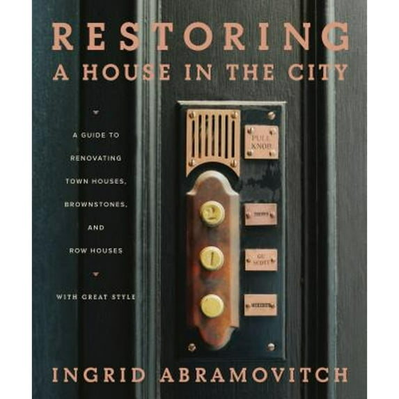 Pre-Owned Restoring a House in the City (Hardcover) 1579653502 9781579653507