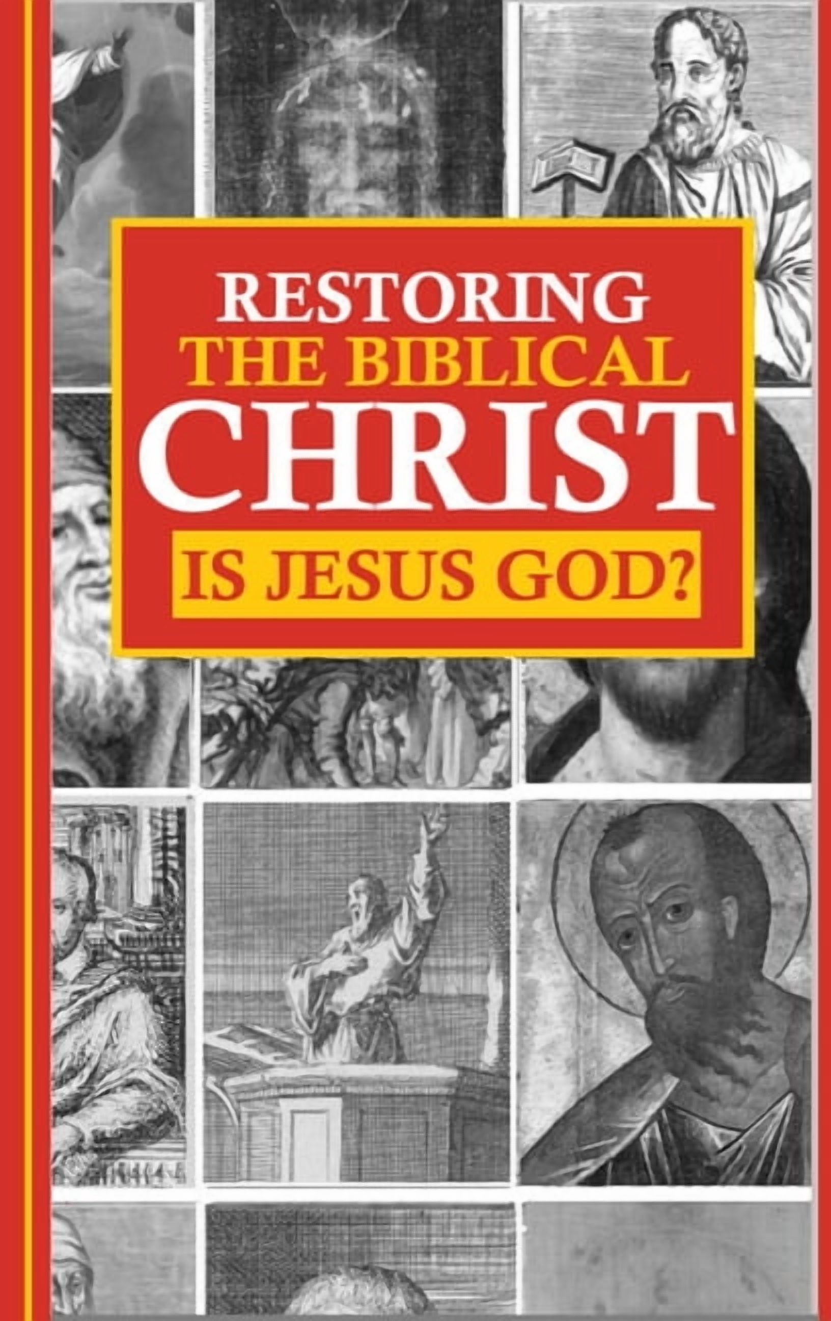 Restoring the Biblical Christ, (Hardcover)