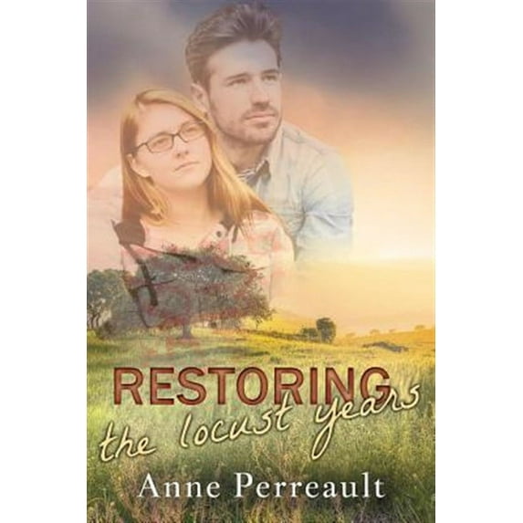 Restoring the Locust Years (Paperback) by Anne Perreault