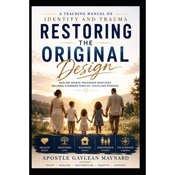 Restoring the Original Design: A Teaching Manual on Identity and Trauma, (Paperback)
