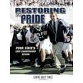 thumbnail image 1 of Pre-Owned Restoring the Pride: Penn State's 2005 Championship Season (Paperback) 1596700521 9781596700529, 1 of 1