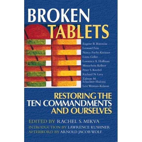 Restoring the Ten Commandments and Ourse Broken Tablets: Restoring the Ten Commandments and Ourselves, (Paperback)