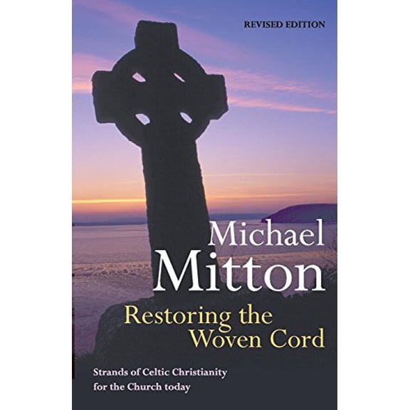 Pre-Owned Restoring the Woven Cord: Strands of Celtic Christianity for the Church today Paperback