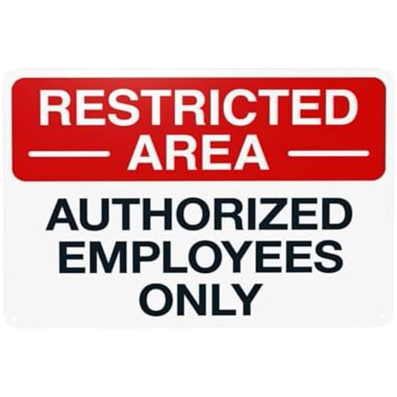 Restricted Area Authorized Employees Only Warning Sign, Do Not Enter Security Metal Signs for Home Busines Outdoor Indoor Yard Garage Street Wall Caution Decor 12 x 8 Inch