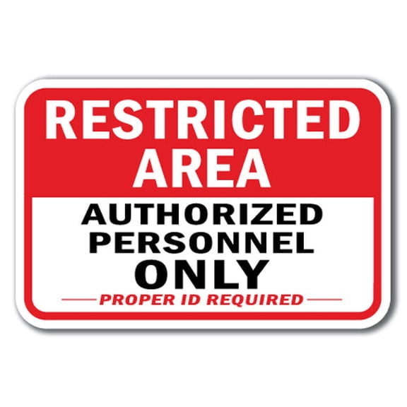 Restricted Area Authorized Personnel Only Proper ID Required Sign 12" x 18" Heavy Gauge Aluminum Signs