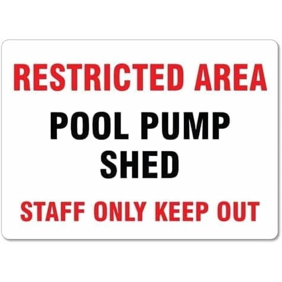 Restricted Area Pool Pump Shed Metal Sign 8x12 Inch Water Plaque for Swimming Pool Yard Resort Spa Center Outdoor Facility Indoor Outdoor Pool Equipment Zone Warning Reminder Decor