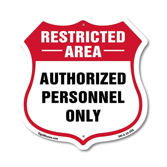 Restricted Area Shield Sign Authorized Personnel Only 12 inch X 12 inch Shield-Shaped Rust-Free Aluminum Metal Sign Weather Resistant, UV Protected for Workplace Made in the USA