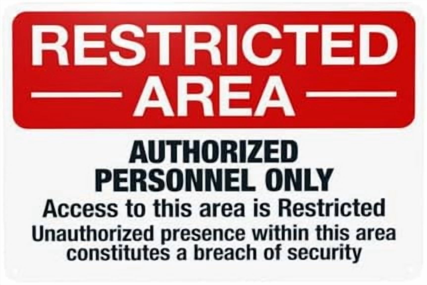 Restricted Area Sign Authorized Personnel Only Access To This Area Is ...