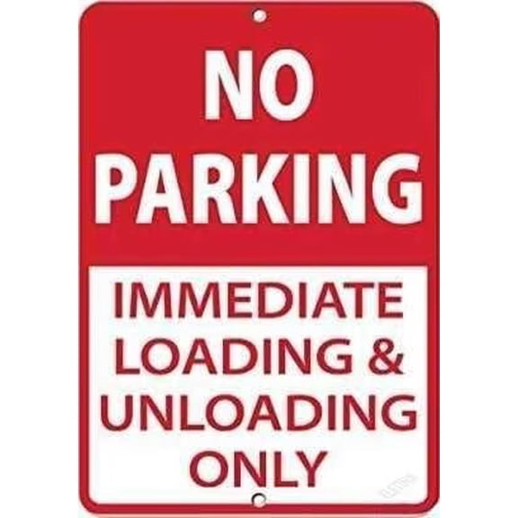 Restriction Caution Tin Sign/No Parking Immediate Loading and Unloading Only Metal Sign/Garage Parking Yard Aluminum Sign 16x12 inches
